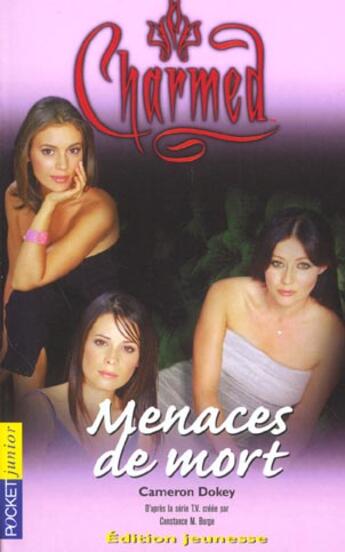 Couverture du livre « Charmed t.6 ; menaces de mort » de Cameron Dokey aux éditions Pocket Jeunesse