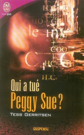 Couverture du livre « Qui a tué Peggy Sue ? » de Tess Gerritsen aux éditions J'ai Lu