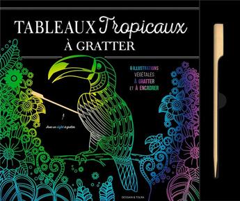 Couverture du livre « Tableaux tropicaux à gratter ; 6 illustrations végétales à gratter et à encadrer » de  aux éditions Dessain Et Tolra