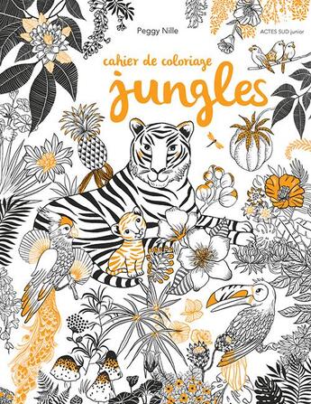 Couverture du livre « Cahier de coloriage jungles » de Peggy Nille aux éditions Actes Sud Jeunesse