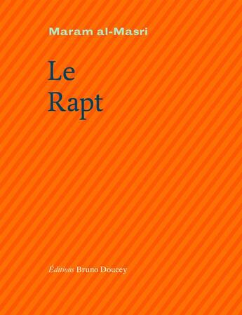 Couverture du livre « Le rapt » de Maram Al-Masri aux éditions Bruno Doucey