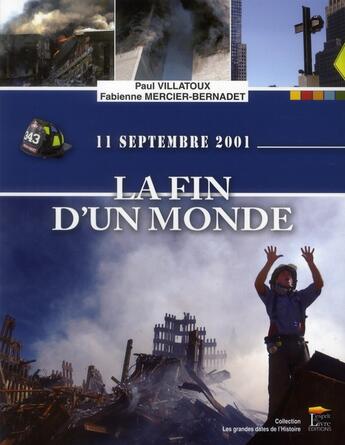 Couverture du livre « 11 septembre 2001 ; la fin d'un monde » de Paul Villatoux et Fabienne Mercier-Bernadet aux éditions Regi Arm