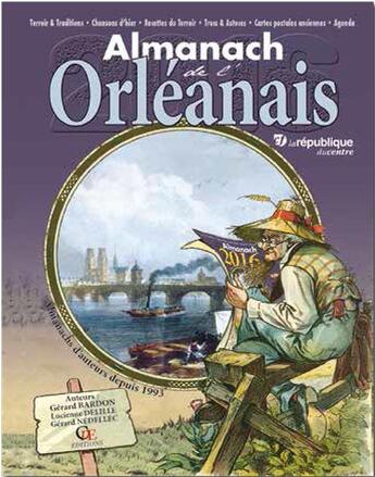 Couverture du livre « Almanach de l'orleanais 2016 » de Gerard Bardon / Luci aux éditions Communication Presse Edition