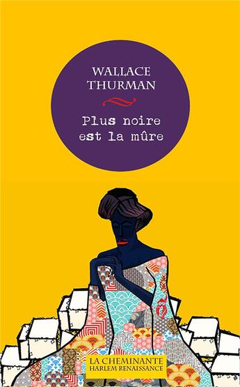 Couverture du livre « Plus noire est la mûre » de Wallace Henry Thurman aux éditions La Cheminante