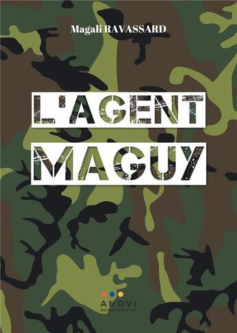 Couverture du livre « L'agent maguy » de Ravassard Magali aux éditions Anovi