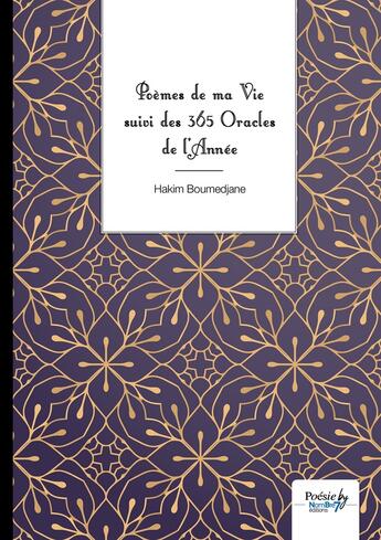 Couverture du livre « Poèmes de ma vie ; 365 oracles de l'année » de Hakim Boumedjane aux éditions Nombre 7