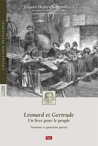 Couverture du livre « Léonard et Gertrude , un livre pour le peuple Tome 2 ; troisième et quatrième parties » de Johann Heinrich Pestalozzi aux éditions Lep