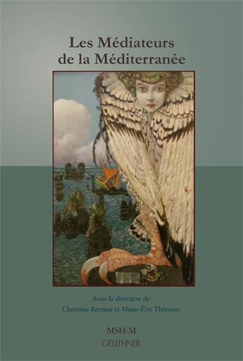 Couverture du livre « Les médiateurs de la Méditerranée » de Et Therenty Reynier aux éditions Paul Geuthner