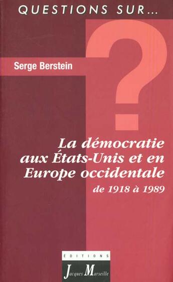 Couverture du livre « La demoratie liberale aux etats-unis et en europe occidentale » de Serge Berstein aux éditions Vuibert