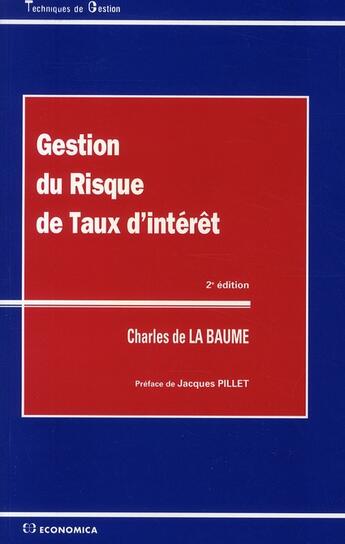 Couverture du livre « Gestion du risque de taux intérêt » de Charles De La Baume aux éditions Economica