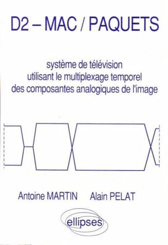 Couverture du livre « D2-mac/paquets » de Martin/Pelat aux éditions Ellipses