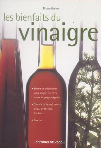 Couverture du livre « Bienfaits du vinaigre (les) » de Grelon aux éditions De Vecchi