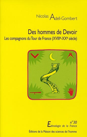 Couverture du livre « Des hommes de devoir : Les compagnons du Tour de France (18e-20e siècle) » de Nicolas Adell-Gombert aux éditions Maison Des Sciences De L'homme