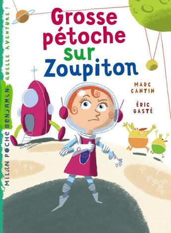 Couverture du livre « Pétoche sur Zoupitou » de Marc Cantin aux éditions Milan