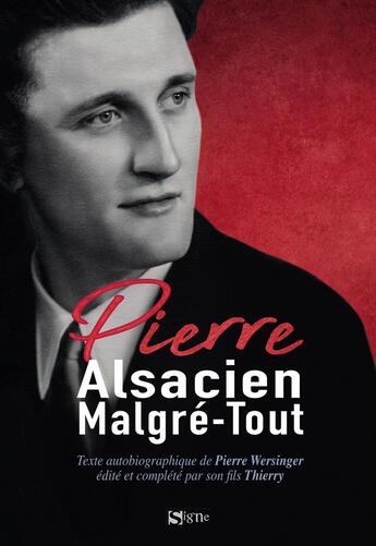 Couverture du livre « Pierre, Alsacien malgré-tout » de Thierry Wersinger aux éditions Signe