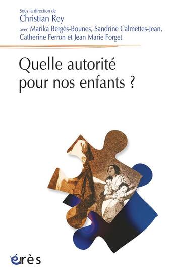 Couverture du livre « Quelle autorité pour nos enfants ? » de  aux éditions Eres