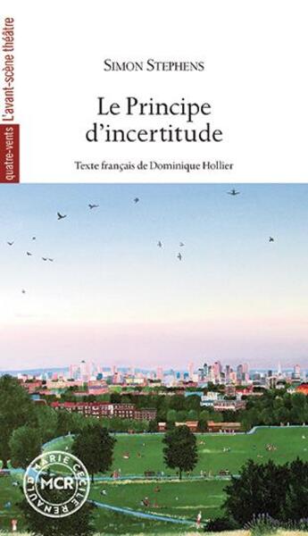 Couverture du livre « Le principe d'incertitude » de Simon Stephens aux éditions Avant-scene Theatre