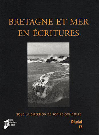 Couverture du livre « Bretagne et mer en écritures » de Pur aux éditions Pu De Rennes