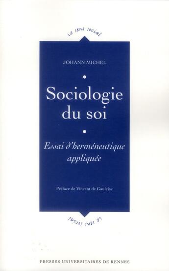 Couverture du livre « SOCIOLOGIE DU SOI » de Johann Michel aux éditions Pu De Rennes