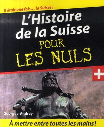 Couverture du livre « Histoire de la suisse pour les nuls » de Georges Andrey aux éditions First