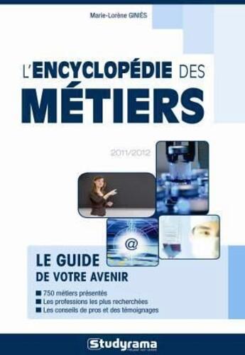 Couverture du livre « L'encyclopedie des métiers (2010-2011) » de Marie-Lorene Ginies aux éditions Studyrama