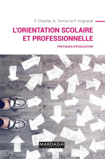 Couverture du livre « L'évaluation en orientation » de Philippe Chartier et Pierre Vrignaud aux éditions Mardaga Pierre