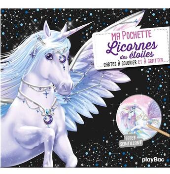 Couverture du livre « Ma pochette licornes des etoiles - cartes a gratter et a colorier » de Christine Alcouffe aux éditions Play Bac