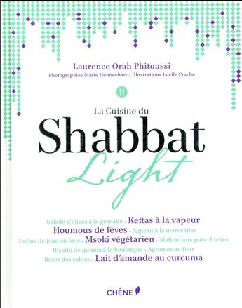 Couverture du livre « La cuisine du Shabbat light et en 30 minutes » de Laurence Orah Phitoussi et Hennecha aux éditions Chene