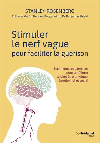 Couverture du livre « Stimuler le nerf vague pour faciliter la guérison » de Stanley Rosenberg aux éditions Relie