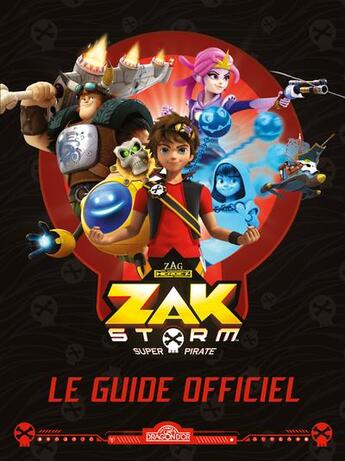 Couverture du livre « Zak Storm ; le guide officiel » de  aux éditions Les Livres Du Dragon D'or