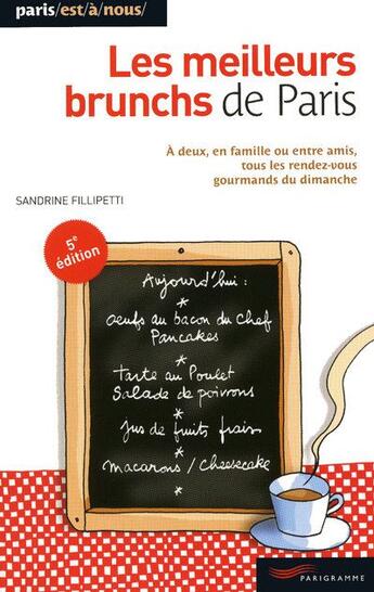 Couverture du livre « Les meilleurs brunchs de Paris (édition 2009) » de Sandrine Fillipetti aux éditions Parigramme