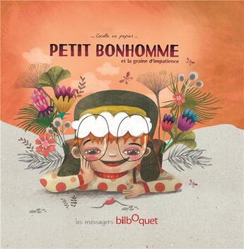 Couverture du livre « Petit bonhomme et la graine d'impatience » de  aux éditions Bilboquet