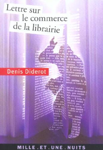 Couverture du livre « Lettre sur le commerce de la librairie » de Denis Diderot aux éditions Mille Et Une Nuits