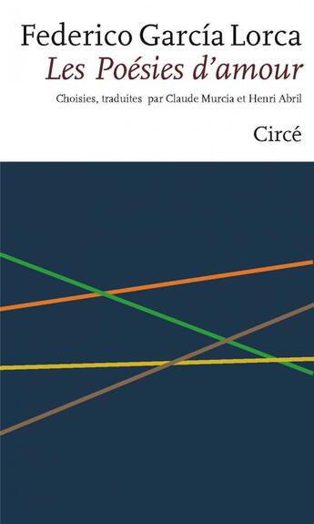 Couverture du livre « Les poésies d'amour » de Federico Garcia Lorca aux éditions Circe