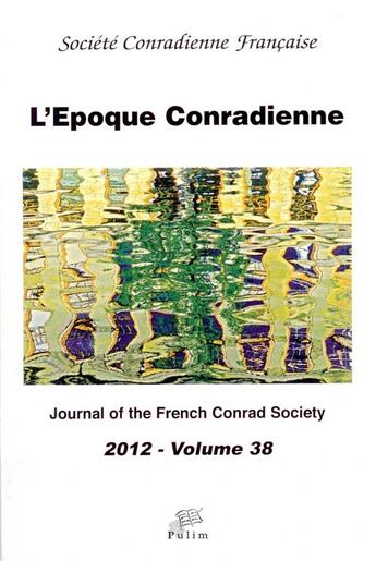 Couverture du livre « L'Époque Conradienne, volume 38/2012 » de Nathalie Martinière aux éditions Pu De Limoges