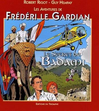 Couverture du livre « Frédéri le gardian Tome 5 ; le secret de Badami » de Guy Hempay et Robert Rigot aux éditions Triomphe