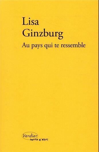 Couverture du livre « Au pays qui te ressemble » de Lisa Ginzburg aux éditions Verdier