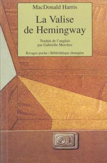 Couverture du livre « La valise de Hemingway » de Macdonald Harris aux éditions Rivages