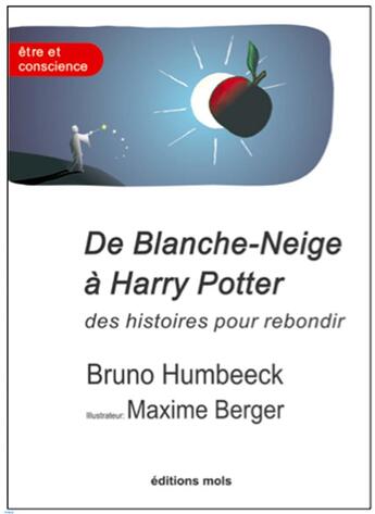 Couverture du livre « De Blanche-Neige à Harry Potter ; des histoires pour rebondir » de Bruno Humbeeck aux éditions Parole Et Silence