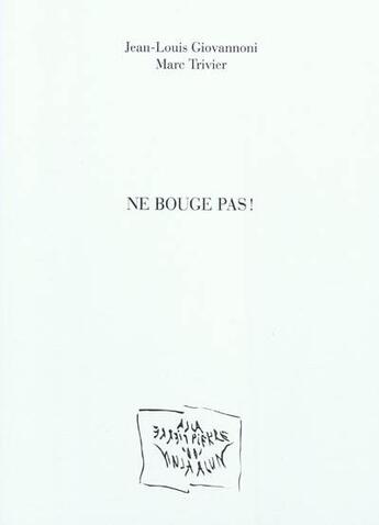 Couverture du livre « Ne bouge pas! » de Giovannoni/Trivier aux éditions La Pierre D'alun