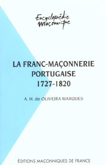 Couverture du livre « La franc-maçonnerie portugaise 1727-1820 » de De Oliveira Marques aux éditions Edimaf