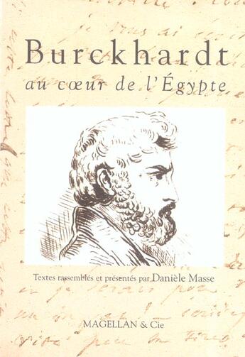 Couverture du livre « Burckhardt, au coeur de l'Egypte » de Daniele Masse aux éditions Magellan & Cie