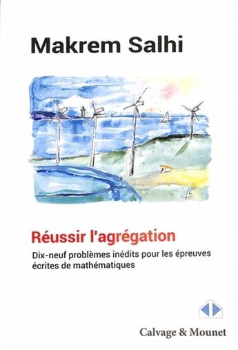 Couverture du livre « Réussir l'agrégation » de Salhi Makrem aux éditions Calvage Mounet