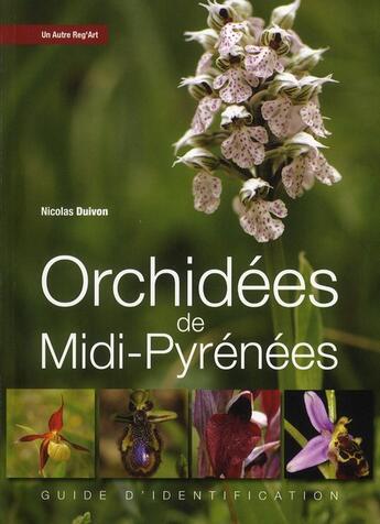 Couverture du livre « Orchidées de Midi-pyrénées » de Nicolas Duivon aux éditions Autre Reg'art