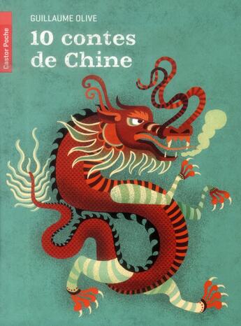 Couverture du livre « 10 contes de chine » de Guillaume Olive aux éditions Pere Castor