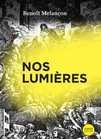 Couverture du livre « Nos lumières » de Benoit Melancon aux éditions Del Busso