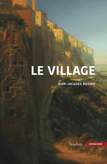 Couverture du livre « Le Village » de Jean-Jacques Busino aux éditions Okama