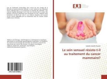 Couverture du livre « Le sein sensuel resiste-t-il au traitement du cancer mammaire? » de  aux éditions Editions Universitaires Europeennes