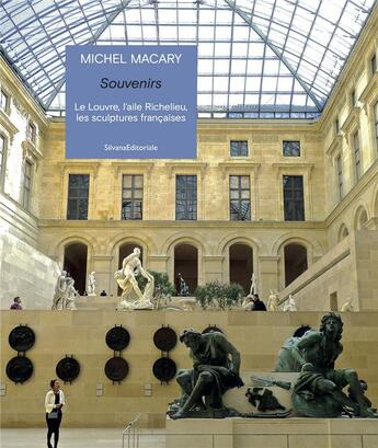 Couverture du livre « Michel Macary ; aile Richelieu ; le Louvre » de Michel Macary aux éditions Silvana