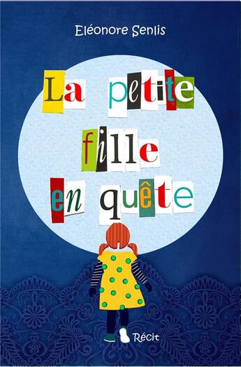 Couverture du livre « La petite fille en quête » de Eleonore Senlis aux éditions Librinova